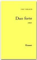 Couverture du livre « Duo forte » de Eric Holder aux éditions Grasset