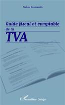 Couverture du livre « Guide fiscal et comptable de la TVA » de Louzonzila Nakou aux éditions L'harmattan