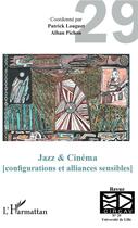 Couverture du livre « Jazz & cinéma (configurations et alliances sensibles) » de Patrick Louguet aux éditions L'harmattan