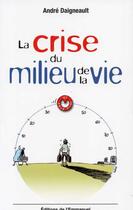 Couverture du livre « La crise du milieu de vie » de Andre Daigneault aux éditions Emmanuel