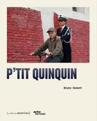 Couverture du livre « P'tit Quinquin » de Bruno Dumont aux éditions Les Petits Matins