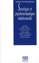 Couverture du livre « Sexologie et psychosomatique relationnelle » de Mahmoud Sami-Ali aux éditions Edk