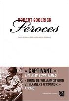 Couverture du livre « Féroces » de Robert Goolrick aux éditions Anne Carriere