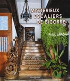 Couverture du livre « Mystérieux escaliers de Bigorre » de Paul Lafon aux éditions Monhelios