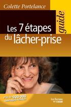 Couverture du livre « Les 7 étapes du lâcher-prise » de Colette Portelance aux éditions Du Cram