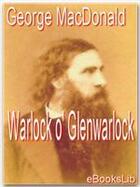 Couverture du livre « Warlock o' Glenwarlock » de George Macdonald aux éditions Ebookslib