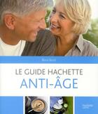 Couverture du livre « Le guide Hachette anti-âge » de Marie Borrel et Urbe Condita aux éditions Hachette Pratique