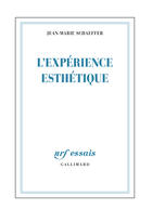 Couverture du livre « L'expérience esthétique » de Jean-Marie Schaeffer aux éditions Gallimard