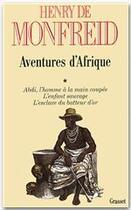 Couverture du livre « Aventures d'Afrique Tome 1 » de Henry De Monfreid aux éditions Grasset