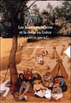 Couverture du livre « Les hommes, la terre et la dette en grece (c. 1400-c. 500 a.c.) » de Julien Zurbach aux éditions Ausonius