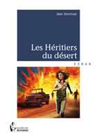Couverture du livre « Les héritiers du désert » de Jean Deminzac aux éditions Societe Des Ecrivains