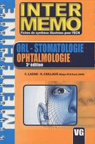 Couverture du livre « ORL, stomatologie, ophtalmologie (3e édition) » de C. Lazar et V. Caillaux aux éditions Vernazobres Grego