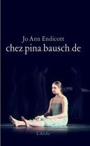 Couverture du livre « Chez.pina.bausch.de » de Jo Ann Endicott aux éditions L'arche