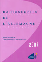 Couverture du livre « Radioscopies de l'allemagne (édition 2007) » de Demesmay et Stark aux éditions Ifri