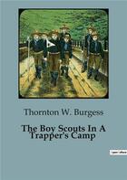 Couverture du livre « The Boy Scouts In A Trapper's Camp » de Thornton-W Burgess aux éditions Culturea