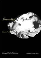 Couverture du livre « Georges didi-huberman invention of hysteria » de George Didi-Huberman aux éditions Mit Press