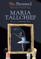 Couverture du livre « SHE PERSISTED: MARIA TALLCHIEF » de Chelsea Clinton et Christine Day aux éditions Philomel Books