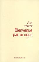 Couverture du livre « Bienvenue parmi nous » de Eric Holder aux éditions Flammarion