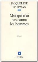 Couverture du livre « Moi qui n'ai pas connu les hommes » de Jacqueline Harpman aux éditions Stock