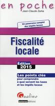 Couverture du livre « Fiscalité locale (édition 2015) » de Jean-Claude Zarka aux éditions Gualino