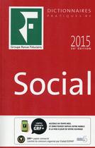 Couverture du livre « Dictionnaire social (édition 2015) » de  aux éditions Revue Fiduciaire