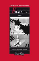 Couverture du livre « Film noir » de Dimitris Stefanakis aux éditions Viviane Hamy