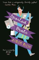 Couverture du livre « Spoiled Brats » de Simon Rich aux éditions Profile Digital