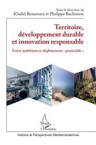 Couverture du livre « Territoire, développement durable et innovation responsable : entre ambitions et déploiement 