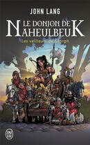 Couverture du livre « Le donjon de Naheulbeuk Tome 5 : les veilleurs de Glargh » de John Lang aux éditions J'ai Lu