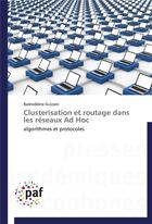 Couverture du livre « Clusterisation et routage dans les reseaux ad hoc » de Guizani-B aux éditions Presses Academiques Francophones