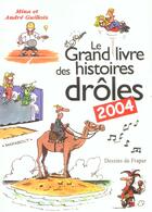 Couverture du livre « Le Grand Livre Des Histoires Droles » de Mina Guillois et Andre Guillois et Frapar aux éditions Marabout