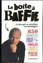 Couverture du livre « La boîte à Baffie » de Laurent Baffie aux éditions Marabout
