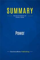 Couverture du livre « Summary : power (review and analysis of Pfeffer's book) » de  aux éditions Business Book Summaries