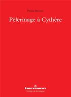 Couverture du livre « Pelerinage a cythere » de Pierre Brunel aux éditions Hermann