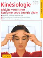 Couverture du livre « Kinesiologie ; reduire votre stress ; renforcer votre energie vitale » de M Lesch et G Forder aux éditions Vigot