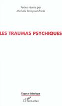 Couverture du livre « Les traumas psychiques » de Bompard-Porte M. aux éditions L'harmattan
