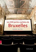 Couverture du livre « Les 500 perles cachées de Bruxelles » de Derek Blyth aux éditions Mardaga Pierre