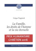 Couverture du livre « La famille, les droits de l'homme et la vie eternelle » de Gregor Puppinck aux éditions L'homme Nouveau