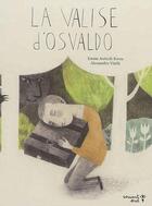 Couverture du livre « La valise d'Osvaldo » de Alessandra Vitelli et Emma Anticoli Borza aux éditions Versant Sud