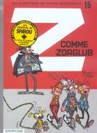 Couverture du livre « Spirou et Fantasio Tome 15 : Z comme Zorglub » de Greg et Jidehem et Andre Franquin aux éditions Dupuis