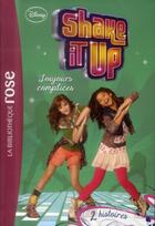 Couverture du livre « Shake it up t.4 ; toujours complices » de  aux éditions Hachette Jeunesse