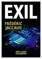 Couverture du livre « Exil » de Frederic Jaccaud aux éditions Gallimard