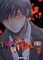 Couverture du livre « I love you so I kill you Tome 2 » de Majuro Kaname et Sousou Sakakibara aux éditions Soleil