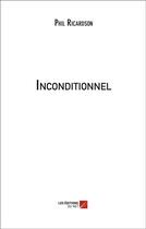 Couverture du livre « Inconditionnel » de Ricardson Phil aux éditions Editions Du Net