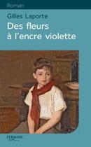 Couverture du livre « Des fleurs à l'encre violette » de Gilles Laporte aux éditions Feryane