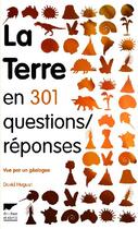 Couverture du livre « La Terre en 301 questions/réponses ; vue par un géologue » de David Huguet aux éditions Delachaux & Niestle