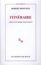 Couverture du livre « Itinéraire » de Robert Bonnaud aux éditions Minuit