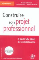 Couverture du livre « Construire son projet professionnel » de Korenblit P aux éditions Esf