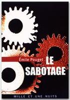 Couverture du livre « Le sabotage » de Emile Pouget aux éditions Fayard/mille Et Une Nuits