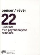 Couverture du livre « REVUE PENSER REVER n.22 ; portraits d'un psychanalyste ordinaire » de  aux éditions Editions De L'olivier